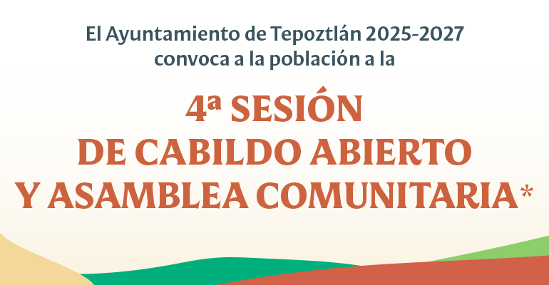 Convocatoria a la 4ª Sesión de Cabildo Abierto y Asamblea Comunitaria